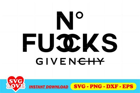 No Fucks Givenchy Svg 